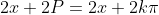2x + 2P = 2x + 2k\pi~~\cup~~2x + 2P = -2x + 2k\pi